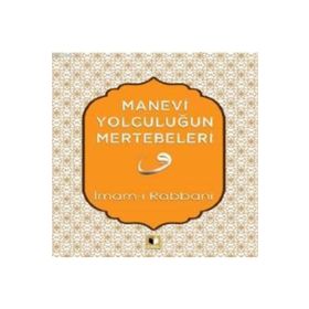 Manevi Yolculuğun Mertebeleri İmam-ı Rabbani
