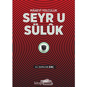MANEVI YOLCULUK SEYR-Ü SÜLÜK - ALI RAMAZAN DİNÇ