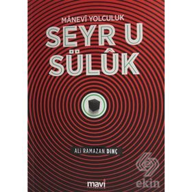 MANEVI YOLCULUK SEYR-Ü SÜLÜK - ALI RAMAZAN DİNÇ