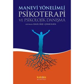 Manevi Yönelimli Psikoterapi ve Psikolojik Danışma - İbrahim Halil Ekşi Çınar Kaya