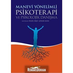 Manevi Yönelimli Psikoterapi ve Psikolojik Danışma - İbrahim Halil Ekşi Çınar Kaya