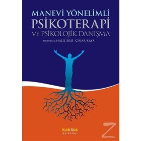 Manevi Yönelimli Psikoterapi ve Psikolojik Danışma - İbrahim Halil Ekşi Çınar Kaya