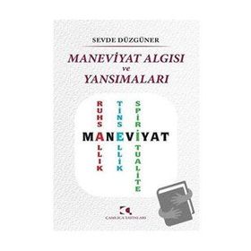Maneviyat Algısı ve Yansımaları - Çamlıca Yayınları