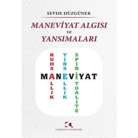 Maneviyat Algısı ve Yansımaları - Çamlıca Yayınları