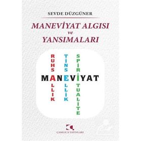 Maneviyat Algısı ve Yansımaları - Çamlıca Yayınları