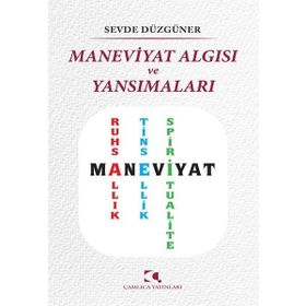 Maneviyat Algısı ve Yansımaları - Çamlıca Yayınları