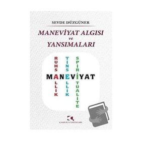 Maneviyat Algısı ve Yansımaları - Çamlıca Yayınları