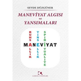 Maneviyat Algısı ve Yansımaları - Çamlıca Yayınları