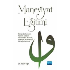 Maneviyat Eğitimi - Yasin Yiğit - Nobel Akademik Yayıncılık
