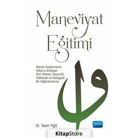 Maneviyat Eğitimi - Yasin Yiğit - Nobel Akademik Yayıncılık