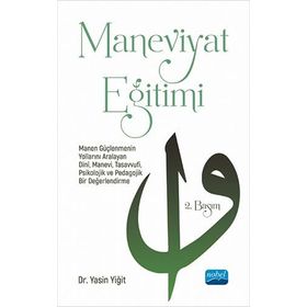 Maneviyat Eğitimi - Yasin Yiğit - Nobel Akademik Yayıncılık