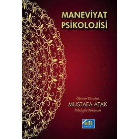 Maneviyat Psikolojisi - Mustafa Atak