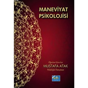 Maneviyat Psikolojisi - Mustafa Atak