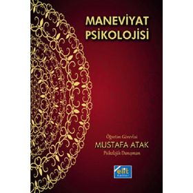 Maneviyat Psikolojisi - Mustafa Atak