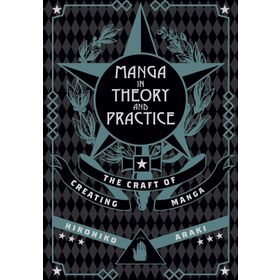 Manga in Theory and Practice: The Craft of Creating Manga: 1