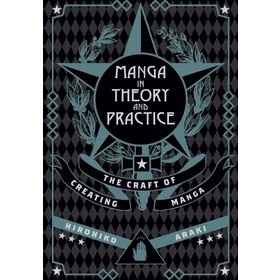 Manga in Theory and Practice: The Craft of Creating Manga: 1