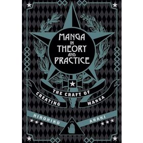 Manga in Theory and Practice: The Craft of Creating Manga: 1