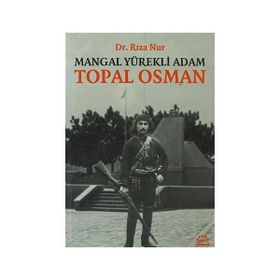 MANGAL YÜREKLİ ADAM TOPAL OSMAN - RIZA NUR