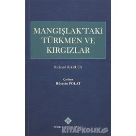 Mangışlak’taki Türkmen ve Kırgızlar - Richard Karuts