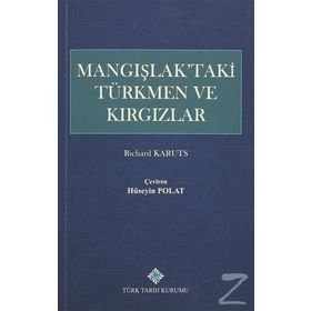 Mangışlak’taki Türkmen ve Kırgızlar - Richard Karuts