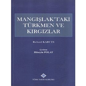 Mangışlak’taki Türkmen ve Kırgızlar - Richard Karuts