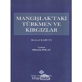 Mangışlak’taki Türkmen ve Kırgızlar - Richard Karuts