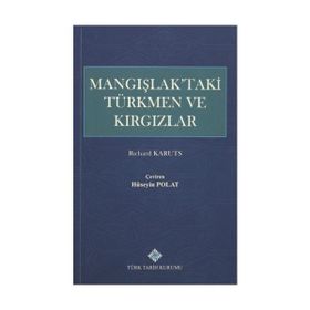 Mangışlak’taki Türkmen ve Kırgızlar - Richard Karuts