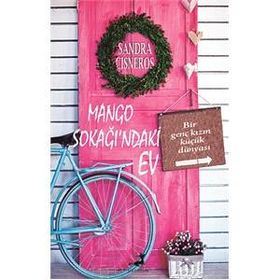 MANGO SOKAĞINDAKİ EV - SANDRA CISNEROS