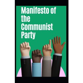Manifesto of the Communist Party - Friedrich Engels