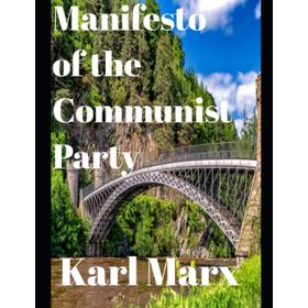 Manifesto of the Communist Party - Friedrich Engels