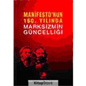MANIFESTO'NUN 160. YILINDA MARKSIZMIN GÜNCELLİĞİ EMEK ARAŞTIRMALARI MERKEZI GİRİŞİMİ - KOLEKTIF