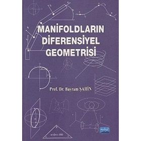 MANİFOLDLARIN DIFERENSIYEL GEOMETRISI - BAYRAM ŞAHİN