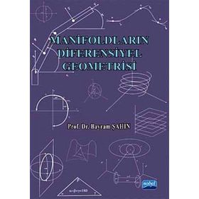 MANİFOLDLARIN DIFERENSIYEL GEOMETRISI - BAYRAM ŞAHİN