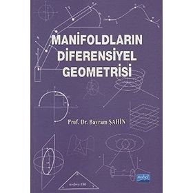 MANİFOLDLARIN DIFERENSIYEL GEOMETRISI - BAYRAM ŞAHİN