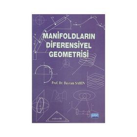 MANİFOLDLARIN DIFERENSIYEL GEOMETRISI - BAYRAM ŞAHİN