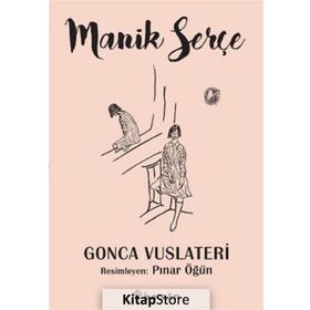 Manik Serçe - Gonca Vuslateri