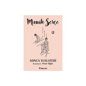 Manik Serçe - Gonca Vuslateri