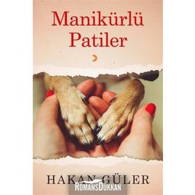 Manikürlü Patiler - Hakan Güler