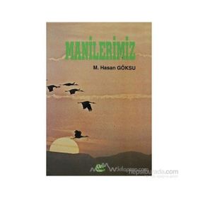 MANILERIMIZ - M. HASAN GÖKSU