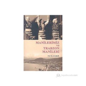 MANILERIMIZ VE TRABZON MANILERI - ALI ÇELİK