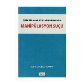 MANİPÜLASYON SUÇU - SINAN BAYINDIR