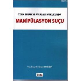 MANİPÜLASYON SUÇU - SINAN BAYINDIR