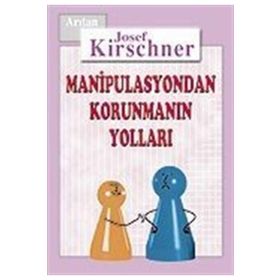 MANIPULASYONDAN KORUNMANIN YOLLARI - GENEL