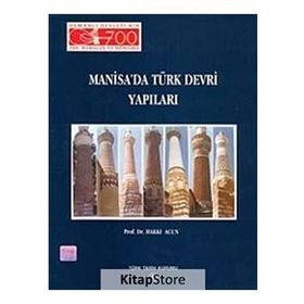 Manisa’da Türk Devri Yapıları - Hakkı Acun