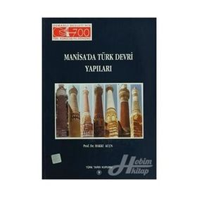 Manisa’da Türk Devri Yapıları - Hakkı Acun
