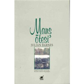 MANS ÖTESİ - JULIAN BARNES