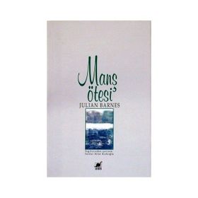 MANS ÖTESİ - JULIAN BARNES