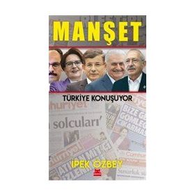 Manşet - Türkiye Konuşuyor İpek Özbey
