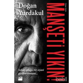 Manşeti Yıkın! - Doğan Yurdakul