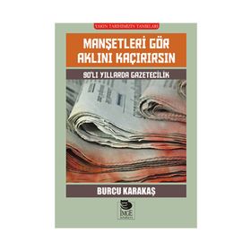 Manşetleri Gör Aklını Kaçırırsın - Burcu Karakaş